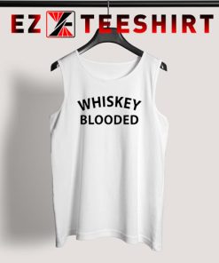 Whiskey Blooded Tank Top