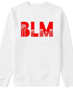 BLM Black Lives Matter Sweatshirt