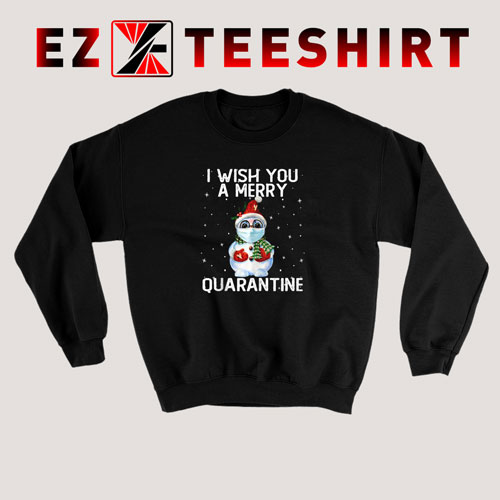 I Wish You a Merry Quarantine Sweatshirt