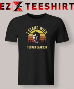 I Stand with Tucker Carlson T-Shirt