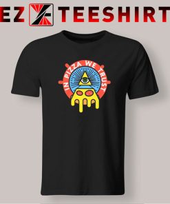 In Pizza We Crust T-Shirt