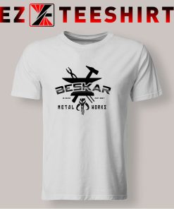 Beskar Steel Works T Shirt