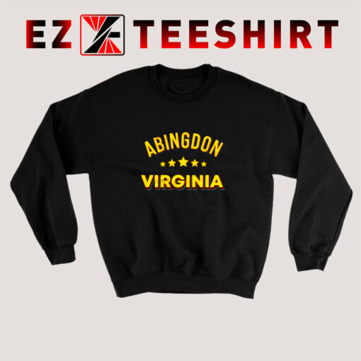Get for You Abingdon Virginia Sweatshirt Ezteeshirt.com