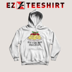 Just-a-Girl-Who-Loves-Pasta-Hoodie
