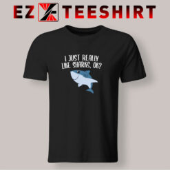 I-Just-Really-Like-Sharks-T-Shirt