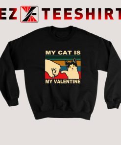 Cat Is My Valentine Vintage Sweatshirt