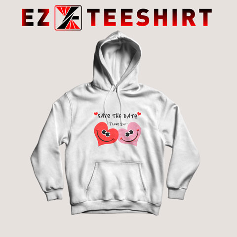 I Love You Valentines Day Hoodie