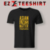 Asian Lives Matter Stop Asian Hate T Shirt