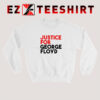 Justice For George Floyd Quote Sweatshirt