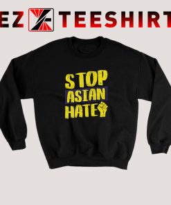 End Asian Hate Sweatshirt