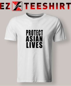Protect Asian Lives T Shirt