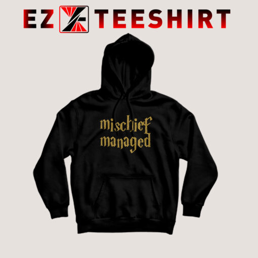 Mischief Managed The Harry Potter Hoodie